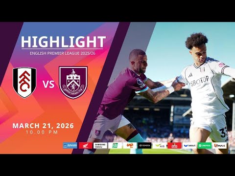 [Highlight] PremierLeague : ฟูแล่ม vs เบิร์นลีย์ (21-03-69)