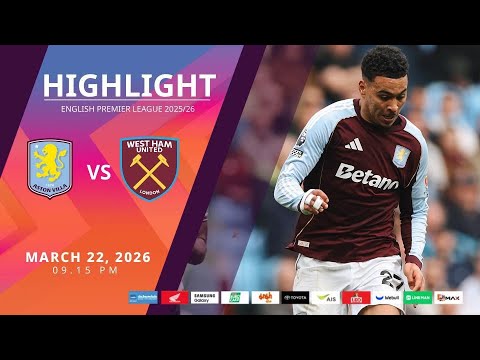 [Highlight] PremierLeague : แอสตัน วิลล่า vs เวสต์แฮม (22-03-69)
