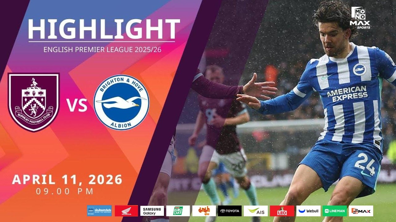 [Highlight] PremierLeague : เบิร์นลีย์ vs ไบรท์ตัน (11-04-69)