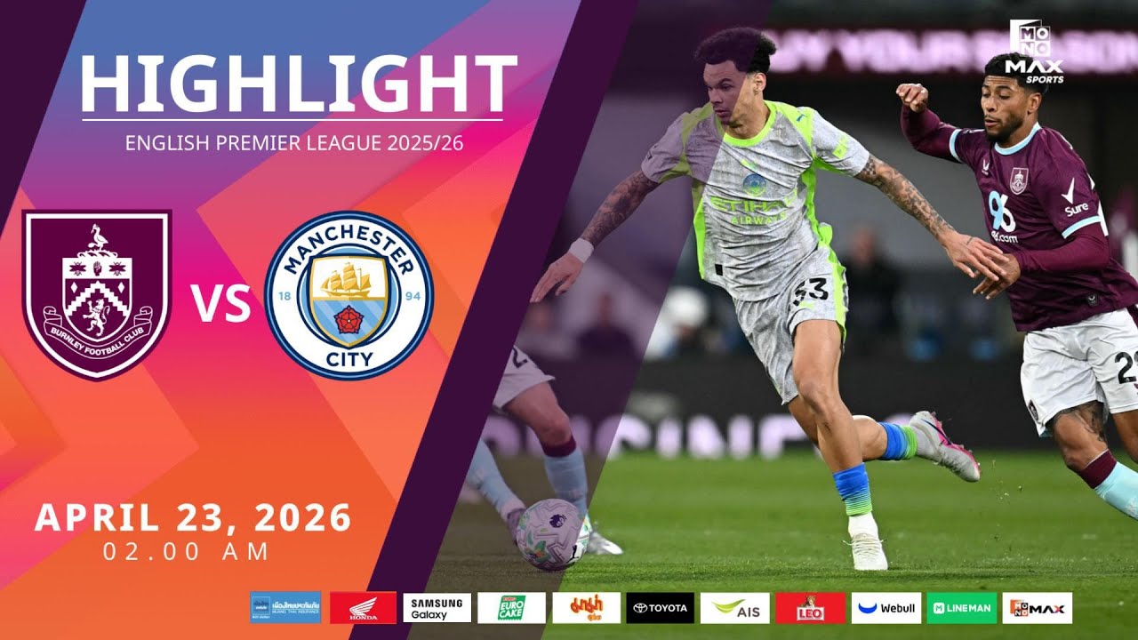 [Highlight] PremierLeague : เบิร์นลีย์ vs แมนเชสเตอร์ ซิตี้ (23-04-69)