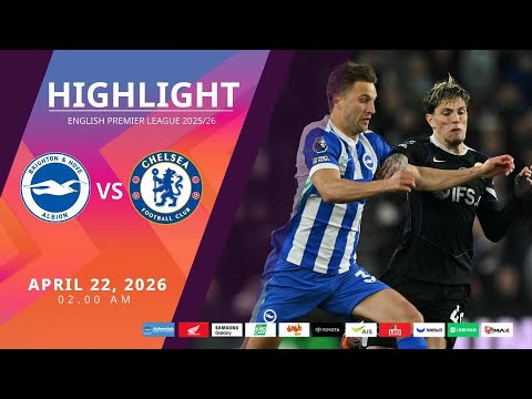 [Highlight] PremierLeague : ไบรท์ตัน vs เชลซี (22-04-69)