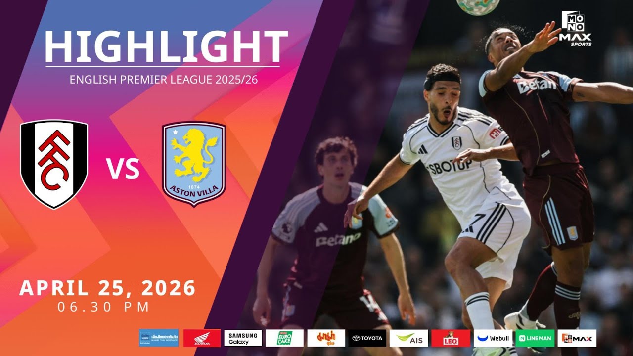 [Highlight] PremierLeague : ฟูแล่ม vs แอสตัน วิลล่า (25-04-69)