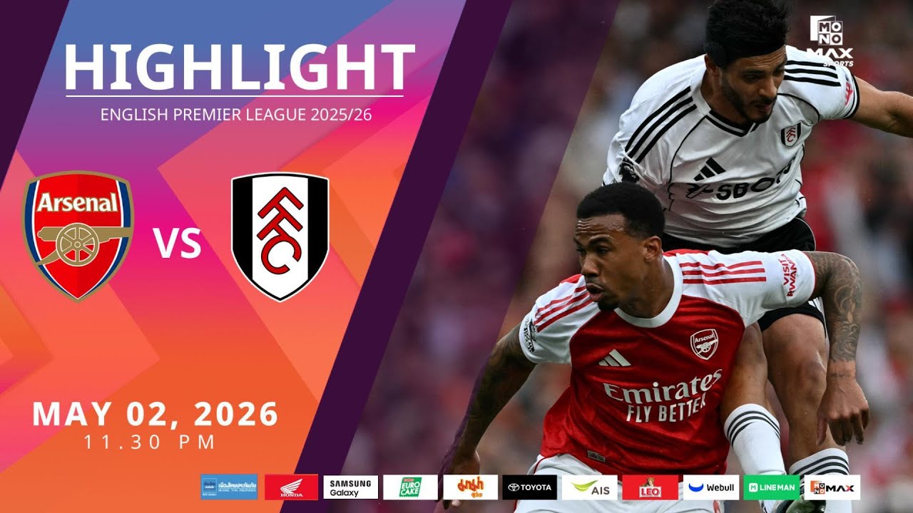 [Highlight] PremierLeague : อาร์เซน่อล vs ฟูแล่ม (02-05-69)