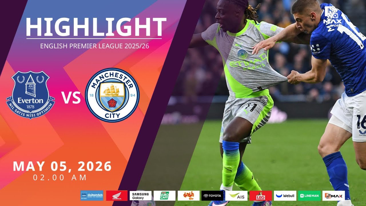[Highlight] PremierLeague : เอฟเวอร์ตัน vs แมนเชสเตอร์ ซิตี้ (05-05-69)