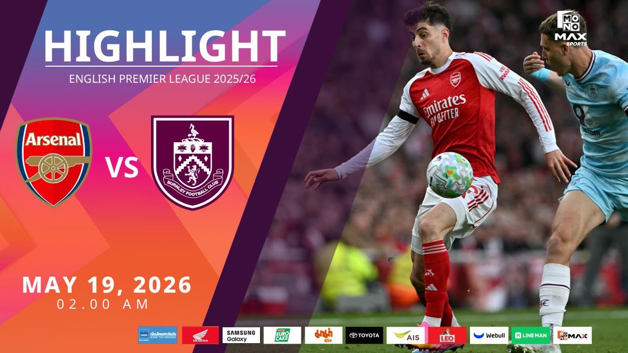 [Highlight] PremierLeague : อาร์เซน่อล vs เบิร์นลีย์ (19-05-69)